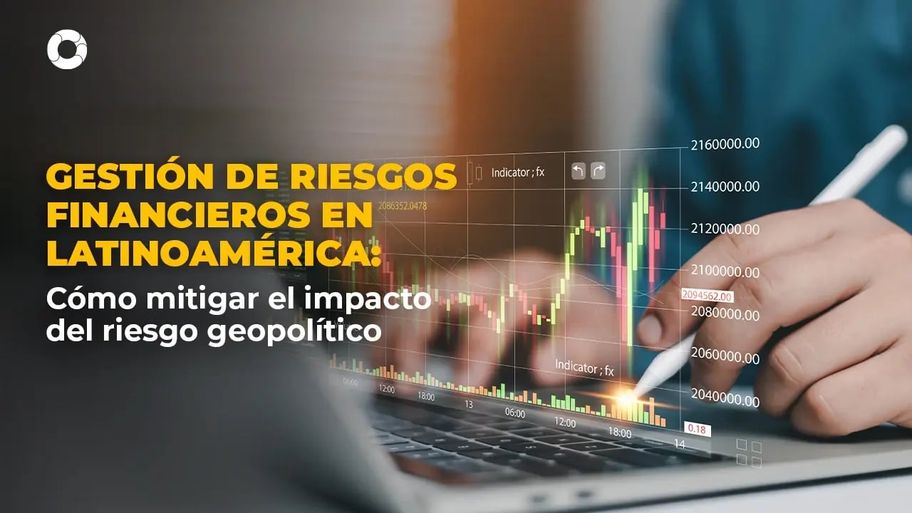 gestion-riesgos-financieros-latam-geopolitico-portada