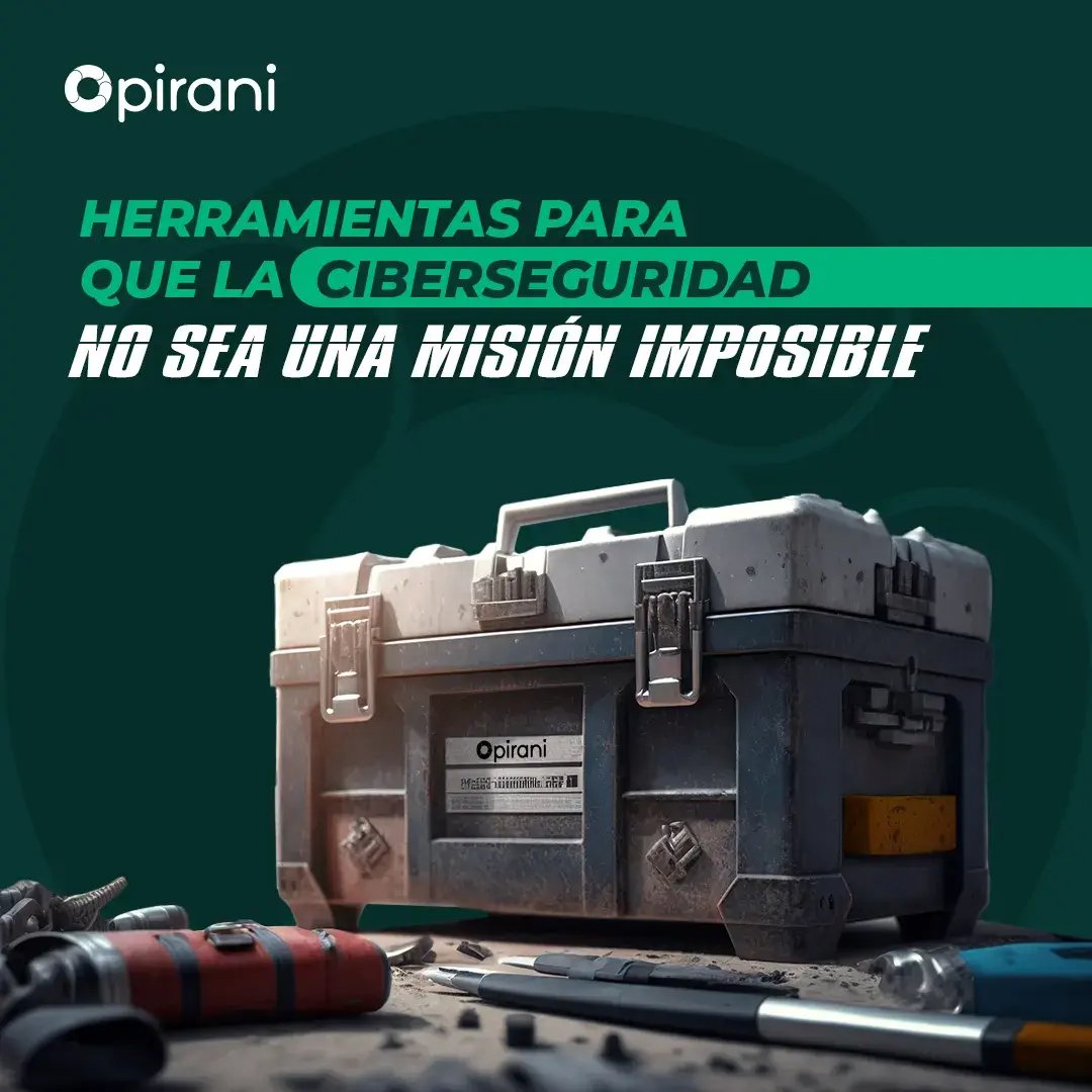 Herramientas para la ciberseguridad Pirani
