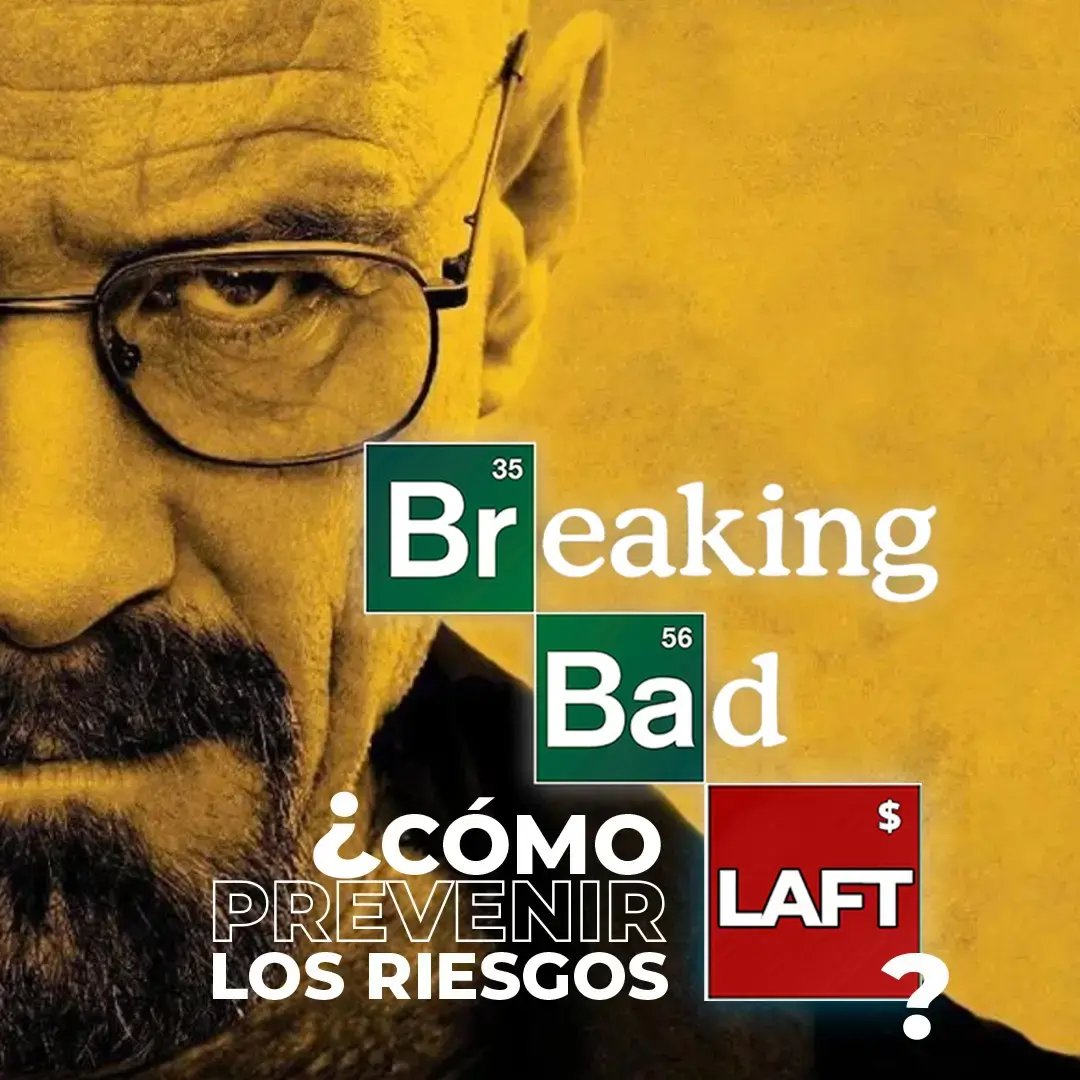 breaking bad riesgos LAFT Pirani