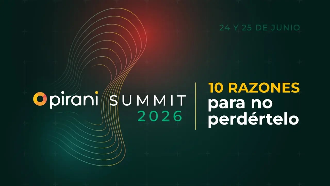 10-razones-para-no-perderte-el-Pirani-Summit-2026