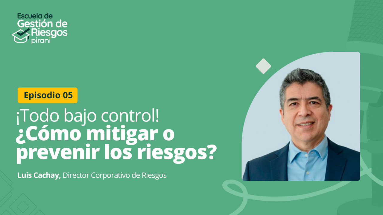 ¡Todo bajo control! ¿Cómo mitigar o prevenir los riesgos?