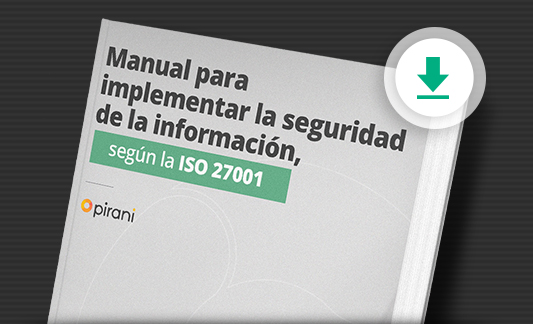 Descargue un gratis Manual para implementar la seguridad de la información, según la ISO 27001