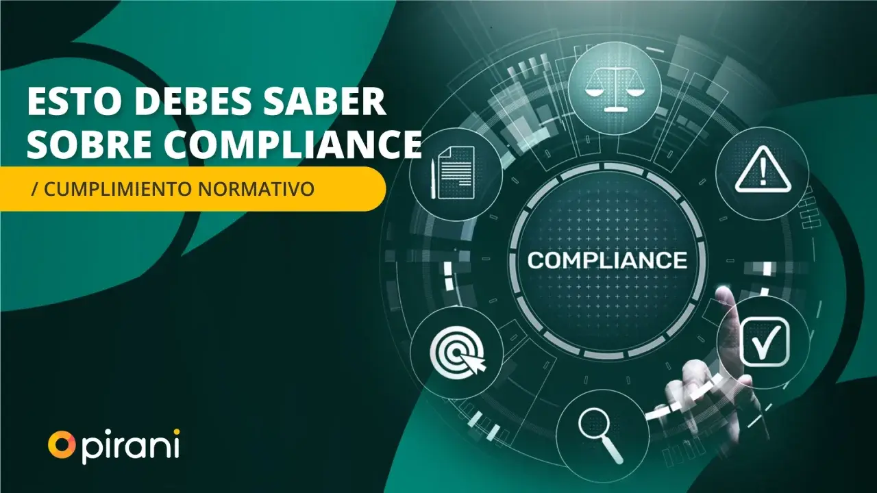 Conoce sobre Compliance / Cumplimiento normativo