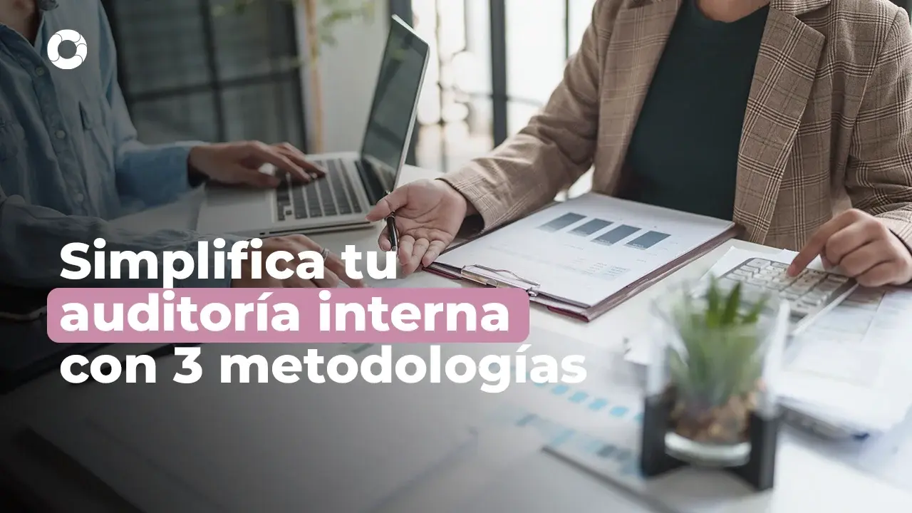 3 metodologías para implementar tu auditoría interna