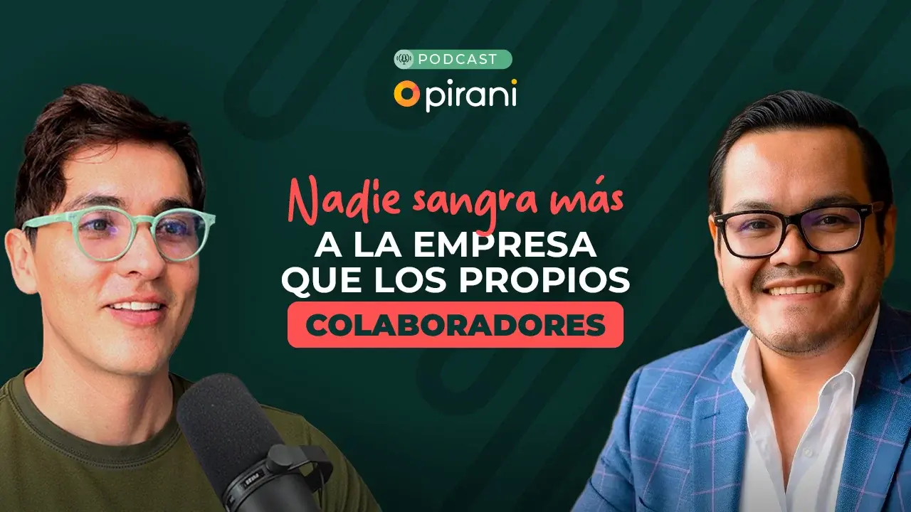  Fraude interno en empresas de LATAM | Pirani Podcast con Emmanuel Quiñones
