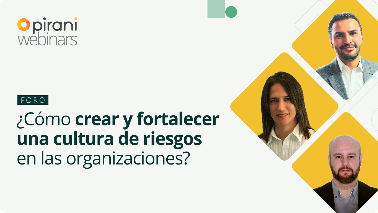 ¿Cómo crear y fortalecer una cultura de riesgos en las organizaciones?