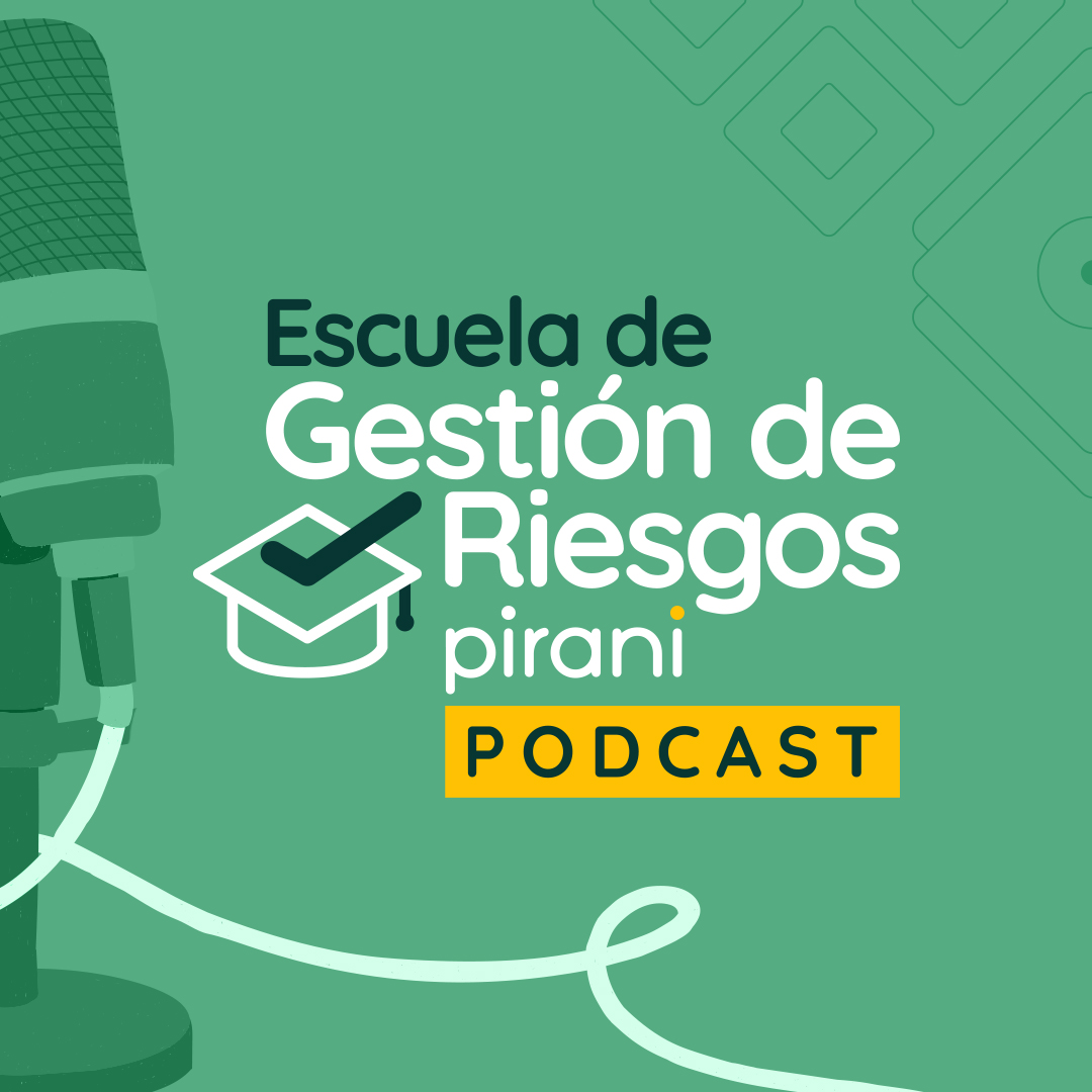 Escuela de Gestion de Riesgos Pirani | Podcast