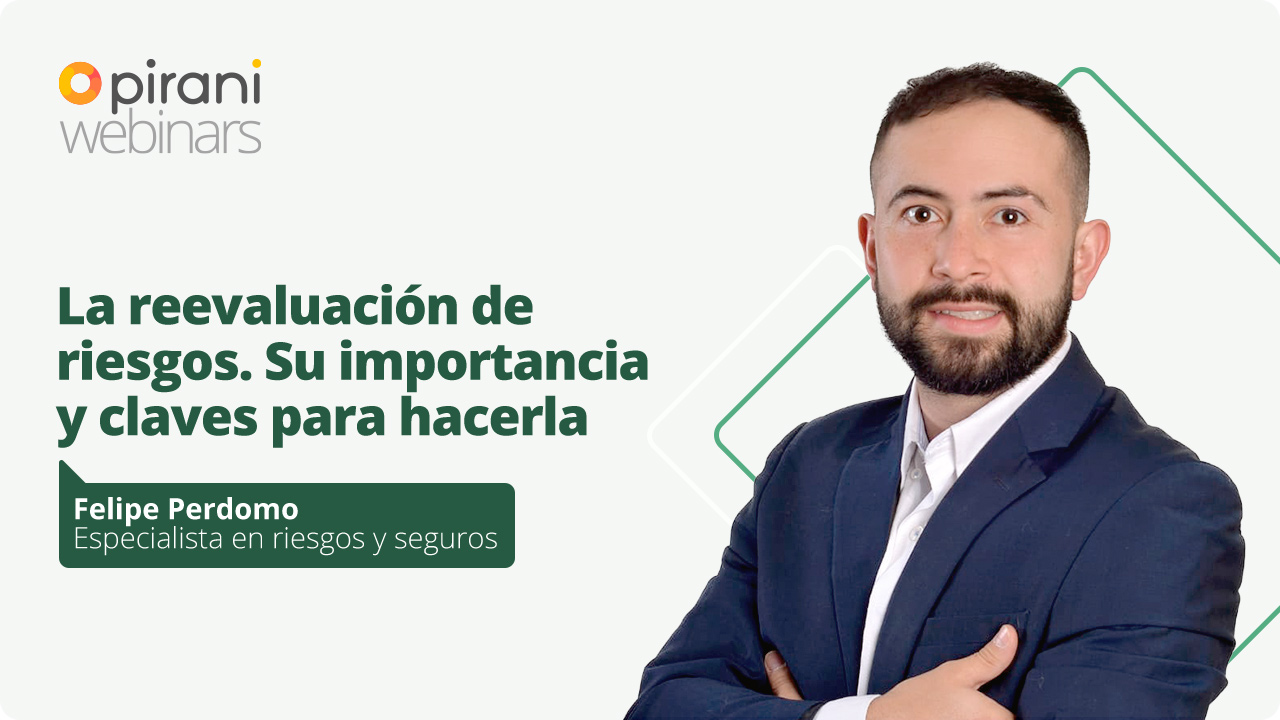 La reevaluación de riesgos. Su importancia y claves para hacerla