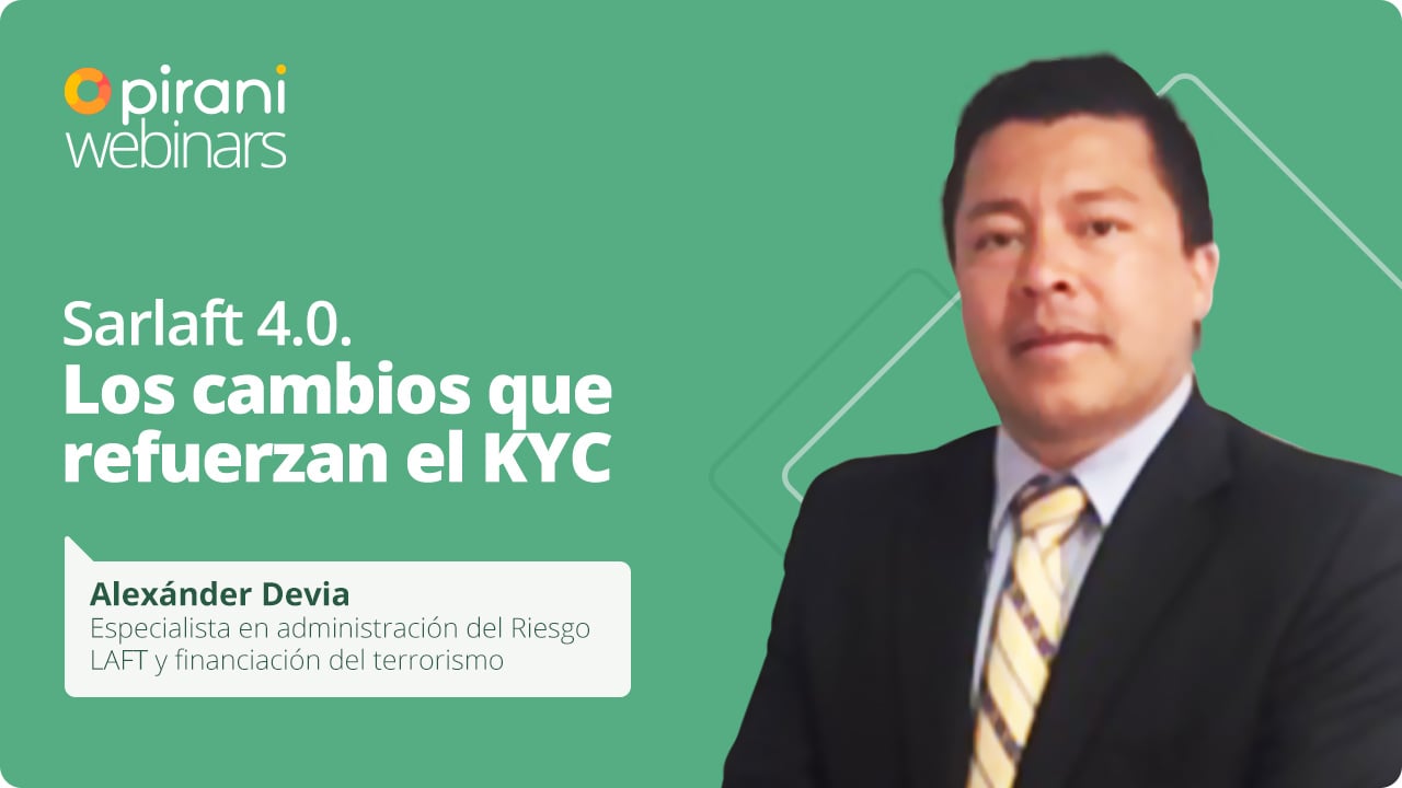 Sarlaft 4.0 Parte 1, los cambios que refuerzan el KYC